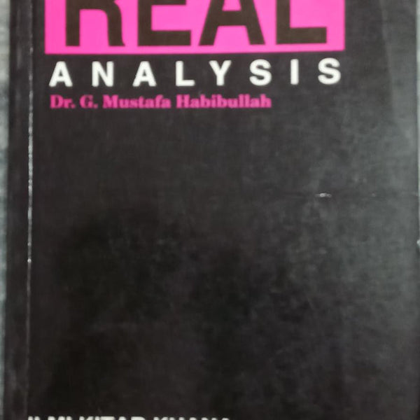 Real Analysis By Dr. G. Mustafa Habibullah - ILMI