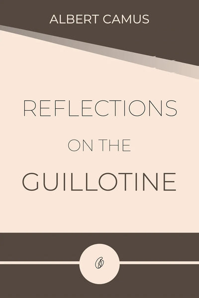 Reflections On the Guillotine 