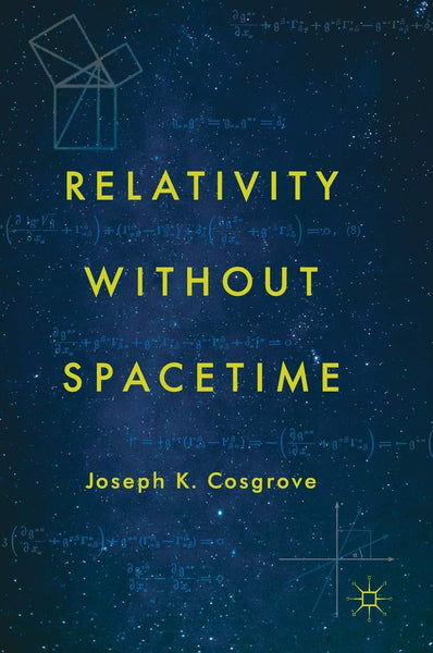 Relativity without Spacetime 