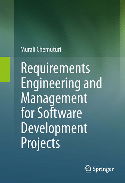 Requirements Engineering And Management For Software Development Projects