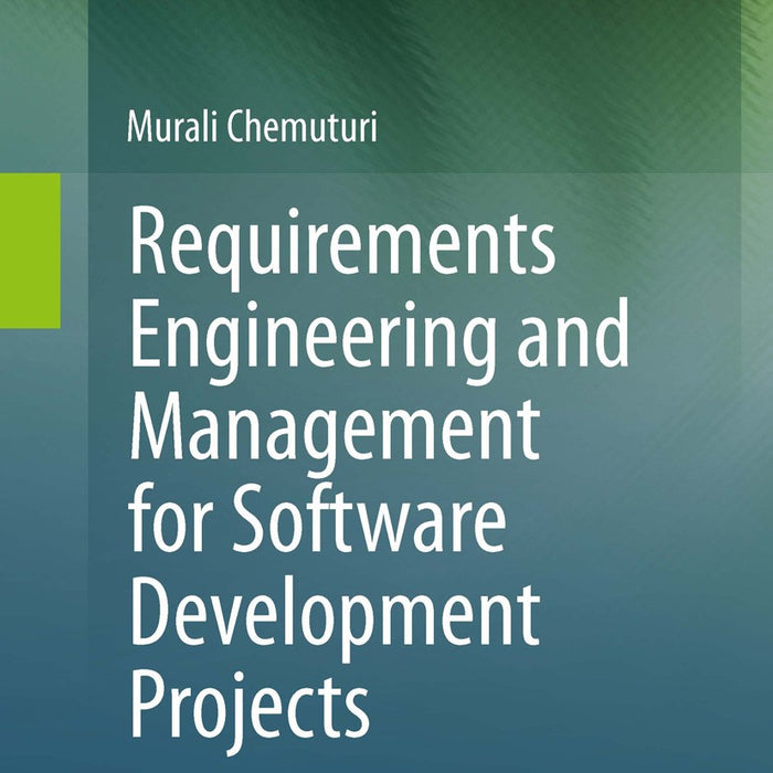 Requirements Engineering And Management For Software Development Projects