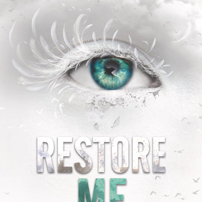 Restore Me by Tahereh Mafi (Author)