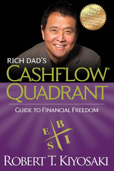 Rich Dad's CASHFLOW Quadrant: Guide to Financial Freedom b