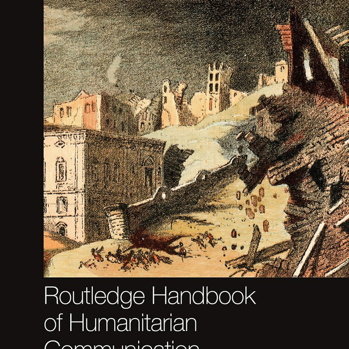 Routledge Handbook of Humanitarian Communication