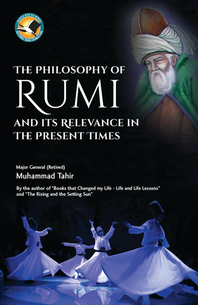 The Philosophy of Rumi and its Relevance in the Present Times