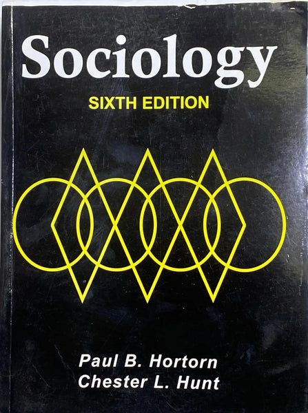 Sociology 6th Edition by Chester L Hunt ,Paul B Horton