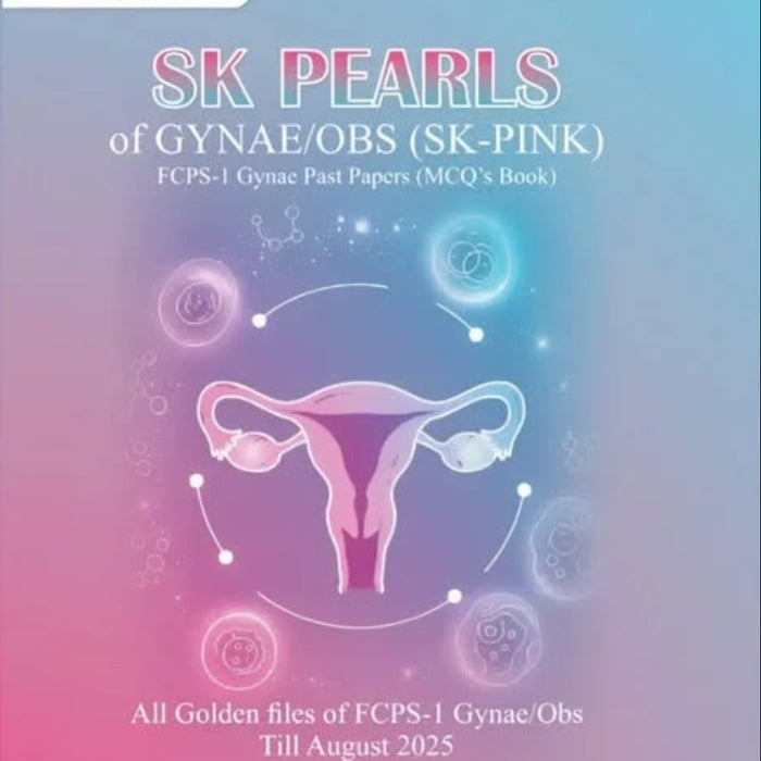SK Pink Pearls Of Gynae & Obs For FCPS - 1 7th Edition