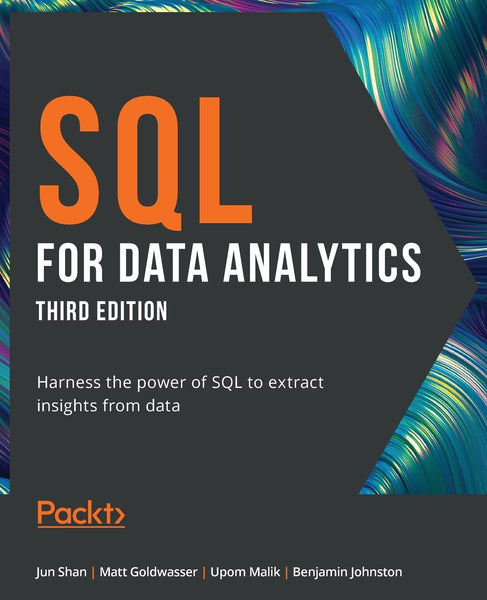 SQL for Data Analytics: Harness the power of SQL to extract insights from data 3rd Edition