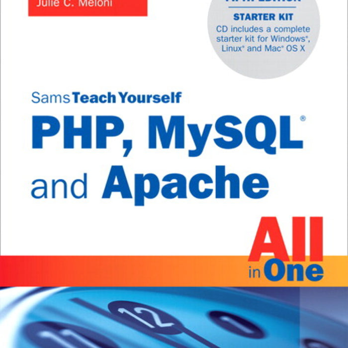 Sams Teach Yourself PHP, MySQL and Apache All in One 5th Edition