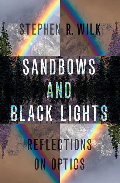 Sandbows and Black Lights: Reflections on Optics 