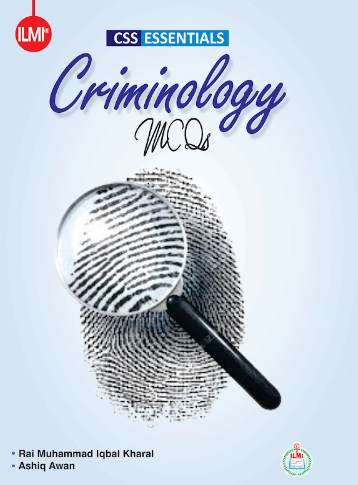 Criminology Mcqs For CSS Essentials By Ashiq Awan - ILMI