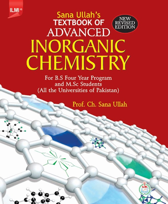 Advanced Inorganic Chemistry (Sana Ullah's) For BS Msc 