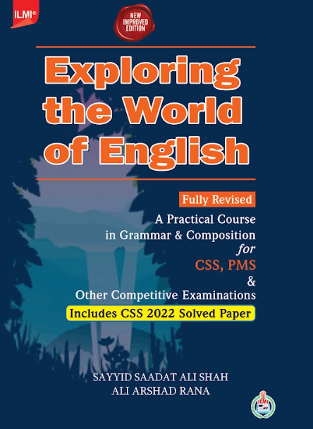 Exploring the World of English For CSS, PMS By Sayyid Saadat Ali Shah