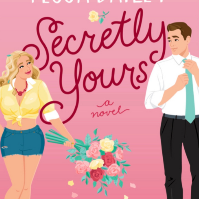 Secretly Yours: A Novel 