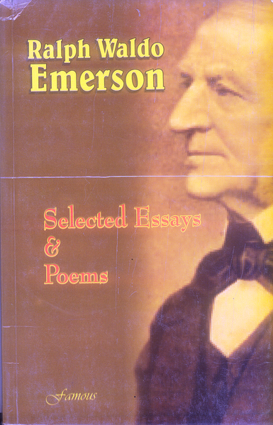 Selected Essays & Poems By Ralph Waldo Emerson - Famous
