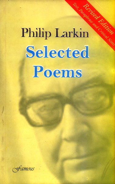Selected Poems by Philip Larkin - Famous