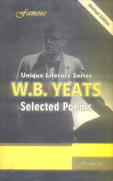 Selected Poems by W B Yeats - Famous
