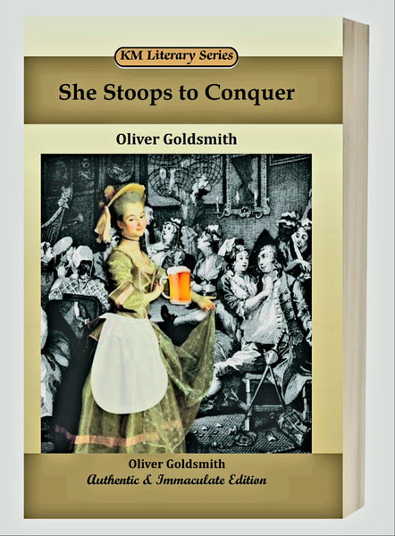 She Stoops to Conquer by Oliver Goldsmith – Kitab Mahal