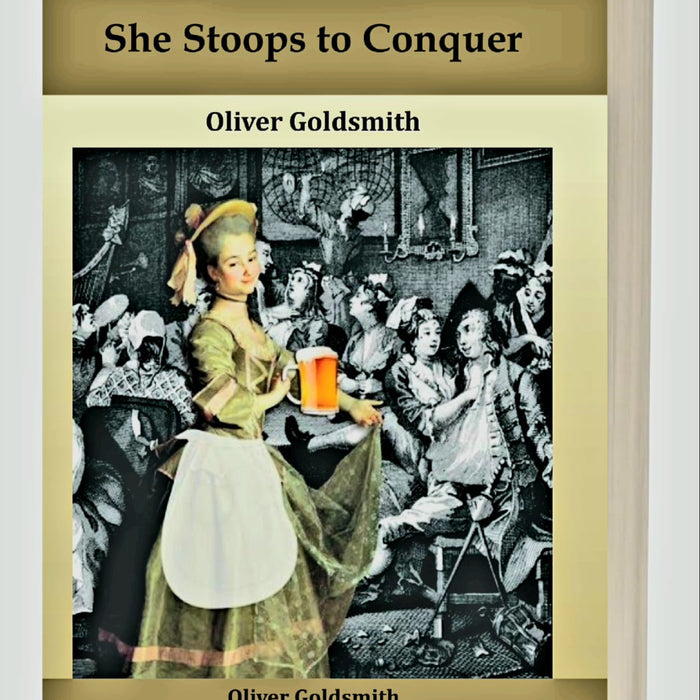 She Stoops to Conquer by Oliver Goldsmith – Kitab Mahal