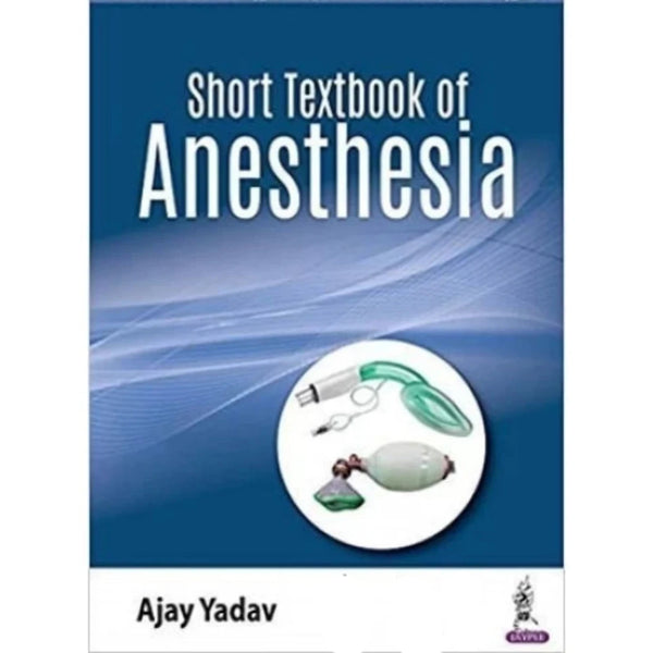 Short Textbook Of Anesthesia Latest Edition