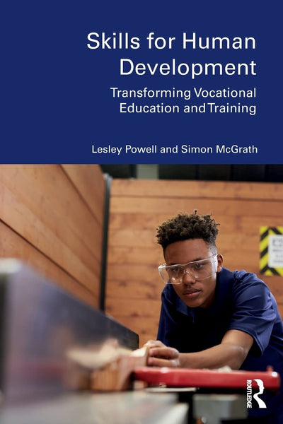 Skills for Human Development: Transforming Vocational Education and Training