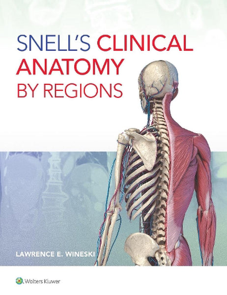 Snell's Clinical Anatomy by Regions 12th Edition 