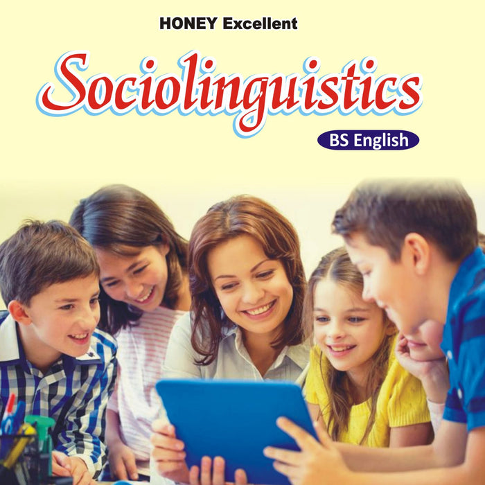 Honey: Excellent Sociolinguistics For BS English By M. Sajid Iqbal