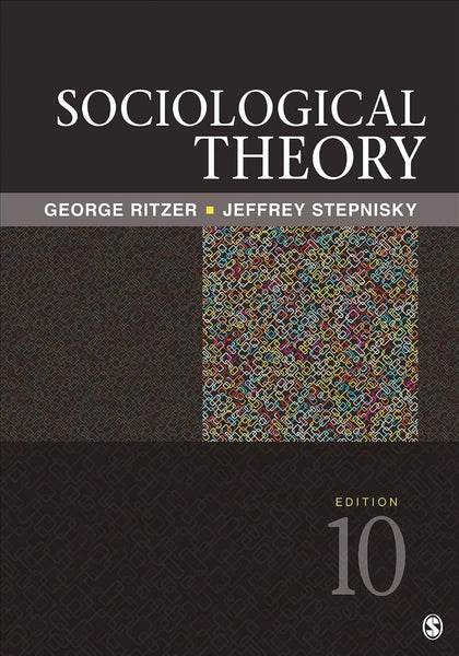 Sociological Theory 10th Edition by George Ritzer