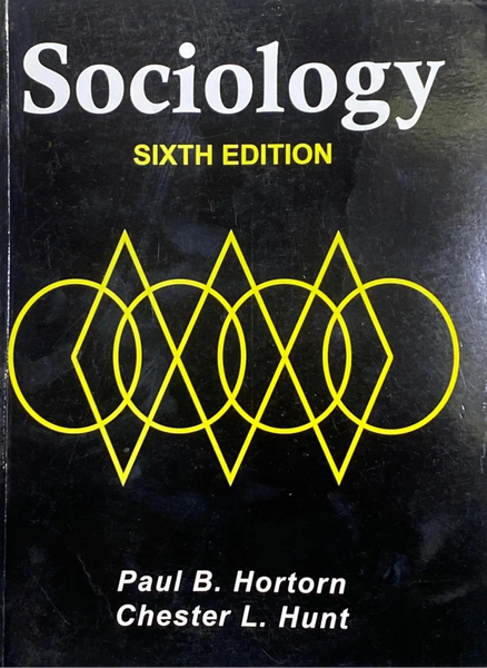 Sociology 6th Edition by Chester L Hunt