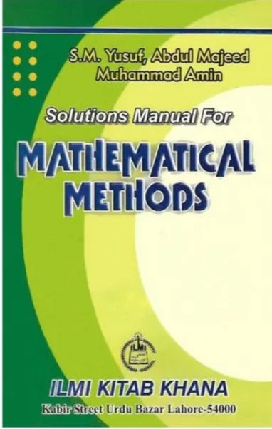 Solutions Manual For Mathematical Methods by S.M. Yusuf - ILMI