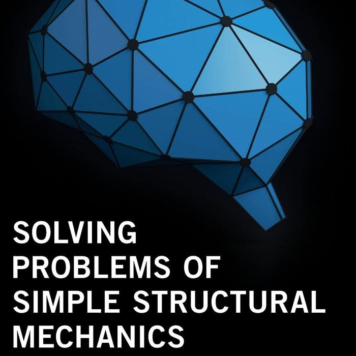 Solving Problems of Simple Structural Mechanics