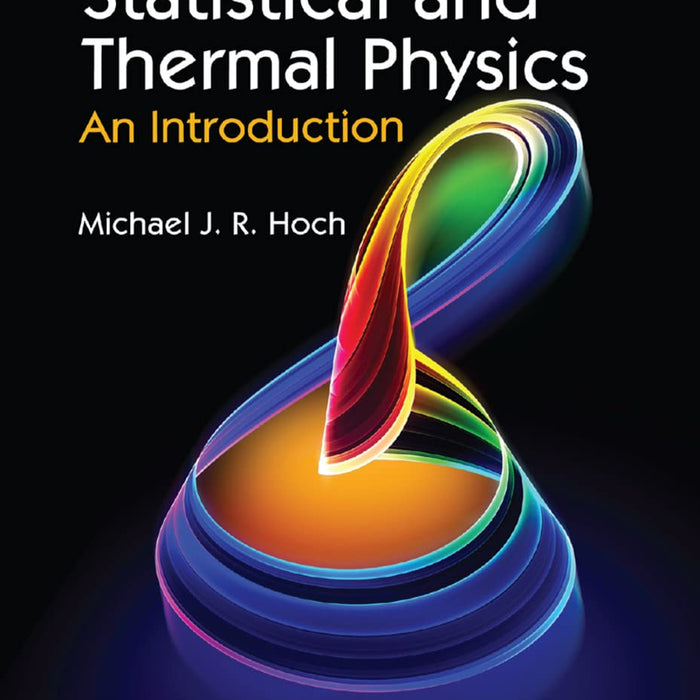 Statistical and Thermal Physics