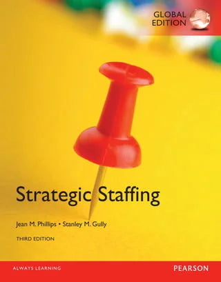 Strategic Staffing 3rd Global Edition Jean M. Phillips