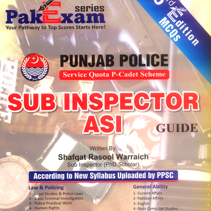 Sub Inspector ASI Guide (Pak Exam Series) MCQs 3rd Edition