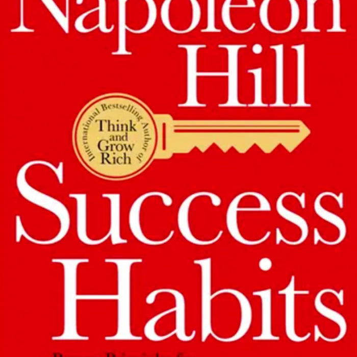Success Habits: Proven Principles for Greater Wealth, Health, and Happiness