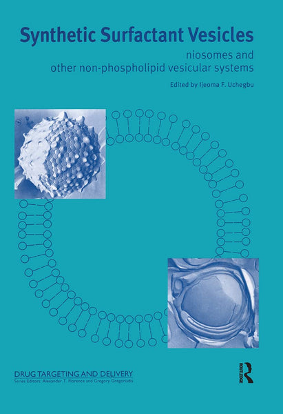 Synthetic Surfactant Vesicles: Niosomes and Other Non-Phospholipid Vesicular Systems