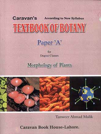 Textbook of Botany Paper A-Morphology of Plants By Tanweer Ahmad Malik