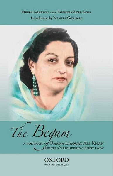 The Begum Raana Liaquat Ali Khan By Deepa Agarwal