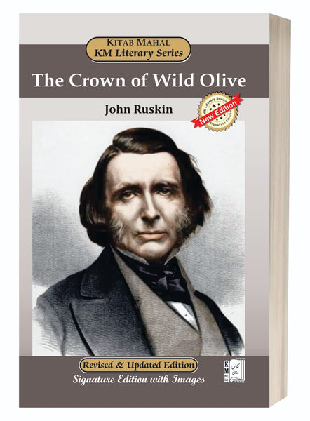 The Crown of Wild Olive by John Ruskin – Kitab Mahal