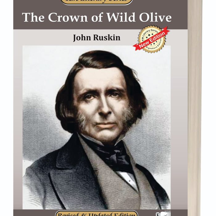 The Crown of Wild Olive by John Ruskin – Kitab Mahal