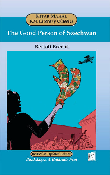 The Good Person of Szechwan by Bertolt Brecht – Kitab Mahal