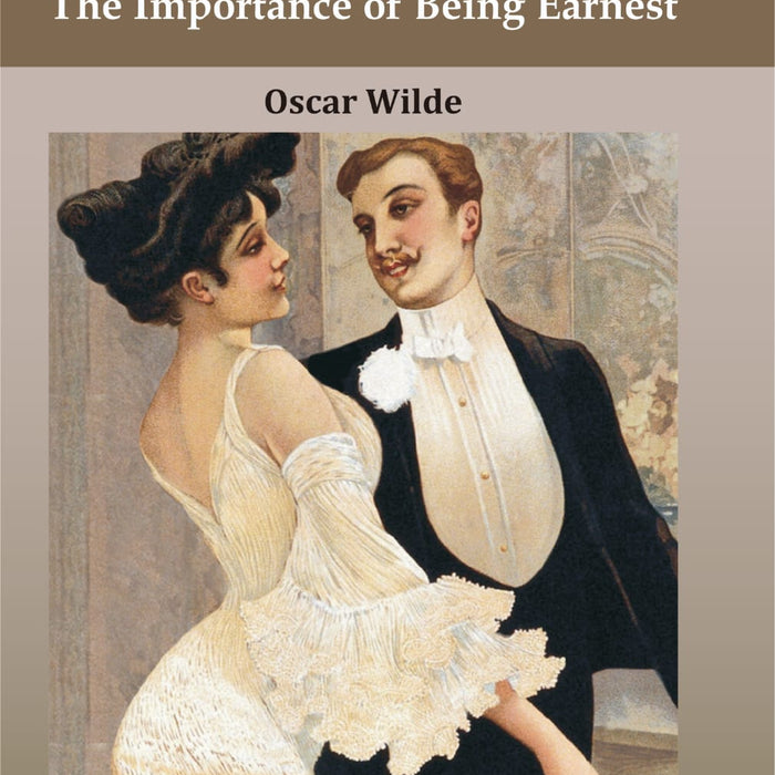 The Importance of Being Earnest by Oscar Wilde – Kitab Mahal