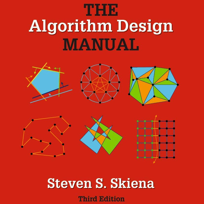 The Algorithm Design Manual (Texts in Computer Science)