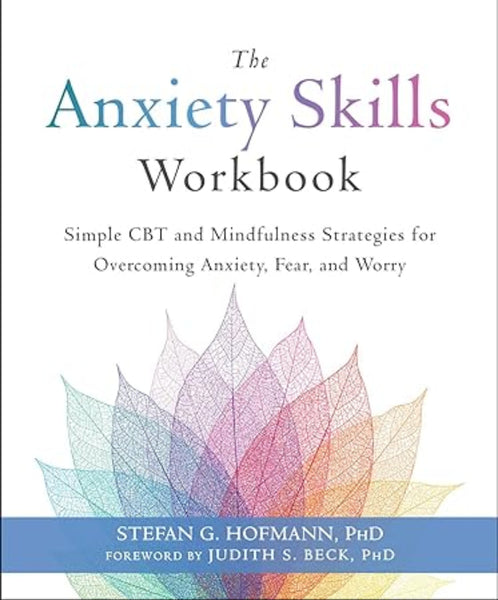The Anxiety Skills Workbook