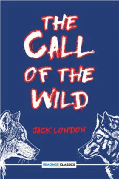 The Call Of the Wild (Readings Classics)