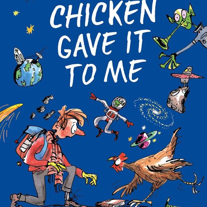 The Chicken Gave It to Me