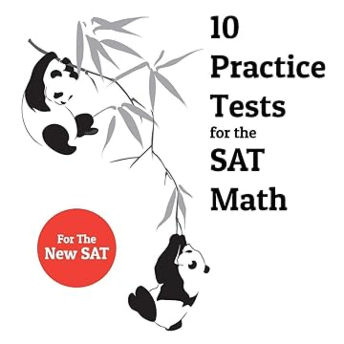 The College Panda's 10 Practice Tests for the SAT Math