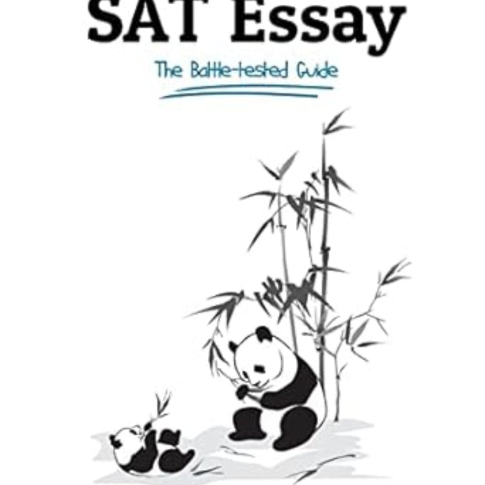 The College Panda's SAT Essay: The Battle-tested Guide