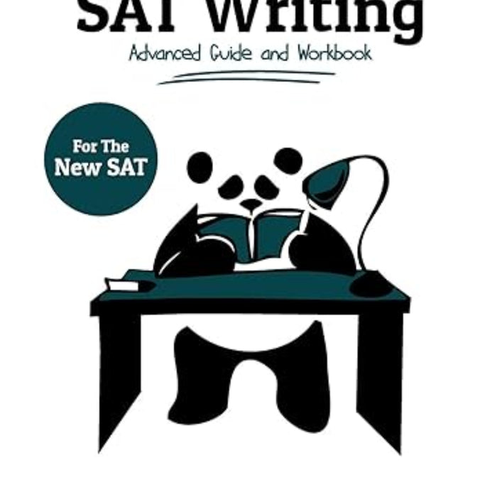 The College Panda's SAT Writing: Advanced Guide and Workbook