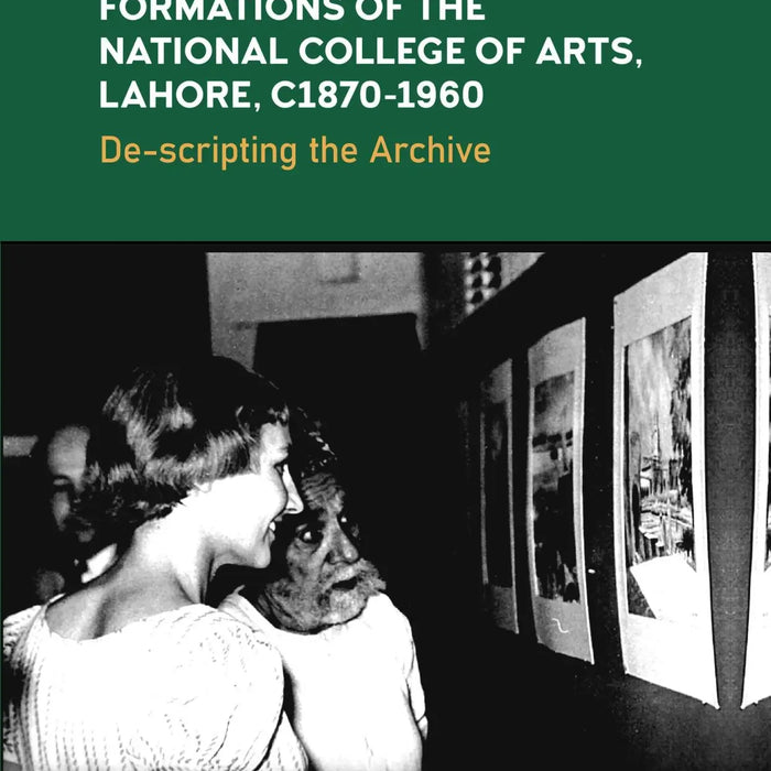 The Colonial and National Formations of the National College of Arts
